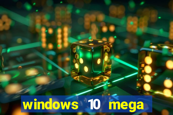 windows 10 mega lite download